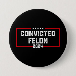 Badge Rond 7,6 Cm Je vote pour le criminel condamné Pro Trump 2024