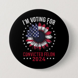 Badge Rond 7,6 Cm Je vote pour le criminel condamné Pro Trump 2024