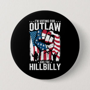 Badge Rond 7,6 Cm Je vote pour l'Outlaw et le Hillbilly 2024