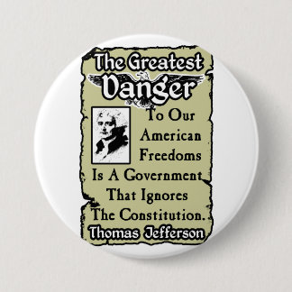 Badge Rond 7,6 Cm Jefferson : Le plus grand danger
