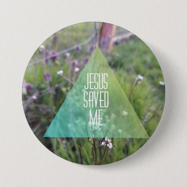 Badge Rond 7,6 Cm JÉSUS A SAUVÉ le fond (Devant)
