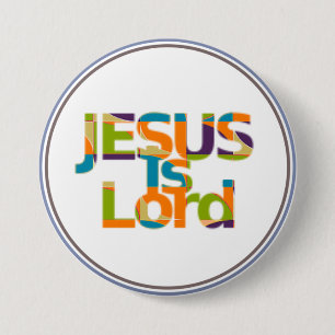 Badge Rond 7,6 Cm Jésus est Seigneur
