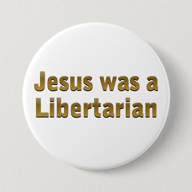 Badge Rond 7,6 Cm Jésus était un libertaire (Devant)