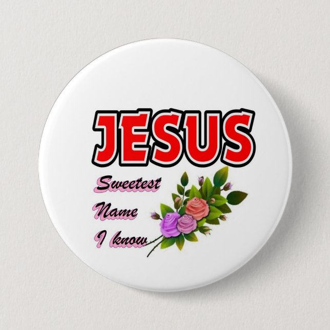Badge Rond 7,6 Cm Jésus le nom le plus doux (Devant)