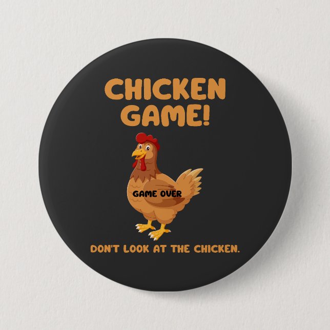 Badge Rond 7,6 Cm Jeu du Poulet Ne Regarde Pas Le Poulet (Devant)