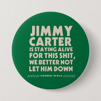 Badge Rond 7,6 Cm Jimmy Carter Reste Vivant Pour Ce Bouton