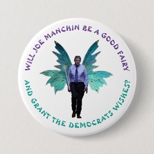 Badge Rond 7,6 Cm Joe Manchin, Bonne Fée ?