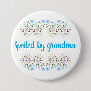 Badge Rond 7,6 Cm Joli bouton cadeau drôle personnalisé « Gâtés par