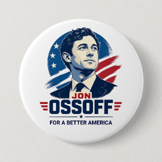 Badge Rond 7,6 Cm Jon Ossoff | Pour une Amérique meilleure | Politiq
