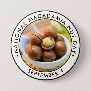Badge Rond 7,6 Cm Journée nationale des noix de macadamia