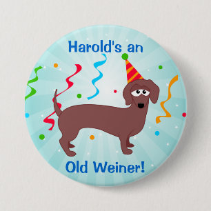 Badge Rond 7,6 Cm Joyeux Anniversaire vieux Weiner