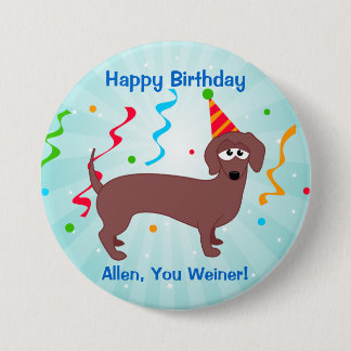 Badge Rond 7,6 Cm Joyeux anniversaire Weiner
