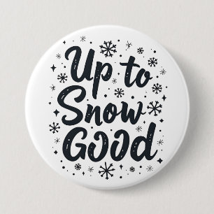 Badge Rond 7,6 Cm Jusqu'à Neige Bon Drôle Flocon de Neige de Noël Hi