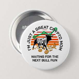 Badge Rond 7,6 Cm JUSTE UN CRYPTO MOM Bitcoin Bull Run Fête des mère
