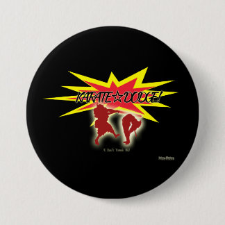 BADGE ROND 7,6 CM KARATE☆DODGE!