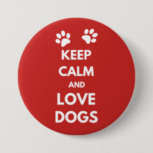 Badge Rond 7,6 Cm Keep calm and love dogs