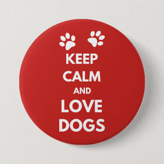Badge Rond 7,6 Cm Keep calm and love dogs