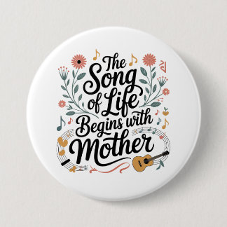 Badge Rond 7,6 Cm La Chanson De La Vie Commence Avec Maman
