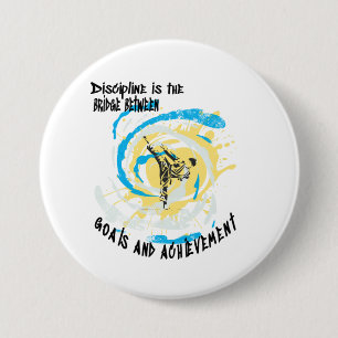 Badge Rond 7,6 Cm La discipline est le pont entre les buts de l'art