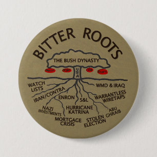 Badge Rond 7,6 Cm La dynastie de Bush a les racines amères