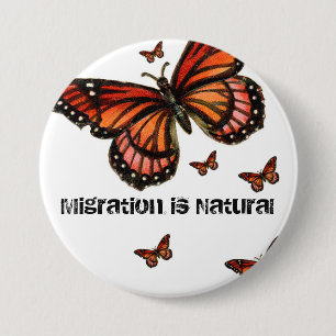 Badge Rond 7,6 Cm La migration est monarque naturel