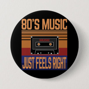 BADGE ROND 7,6 CM LA MUSIQUE DES ANNÉES 80, C'EST PARFAIT