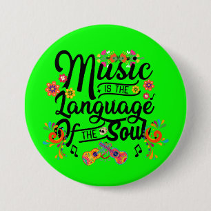 Badge Rond 7,6 Cm La musique est le langage de l'âme
