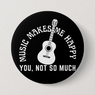 BADGE ROND 7,6 CM LA MUSIQUE ME REND HEUREUX TOI PAS TANT QUE ÇA