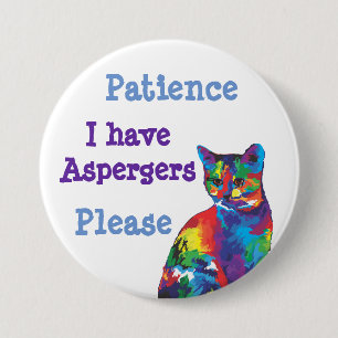 Badge Rond 7,6 Cm La patience svp : J'ai des aspergers