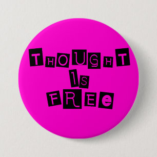 Badge Rond 7,6 Cm La pensée est libre