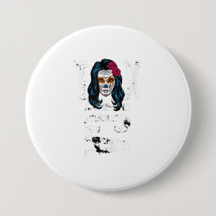 Badge Rond 7,6 Cm La Txica Cute Catrina Girfriend Cadeau pour moi