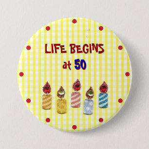 Badge Rond 7,6 Cm "La vie commence à 50" Colorful Birthday Candles P