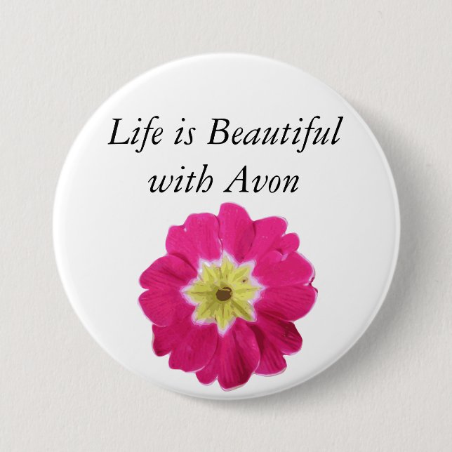 Badge Rond 7,6 Cm La vie est belle avec Avon - bouton floral (Devant)
