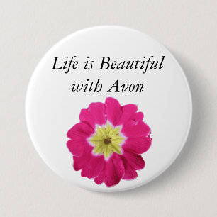 Badge Rond 7,6 Cm La vie est belle avec Avon - bouton floral
