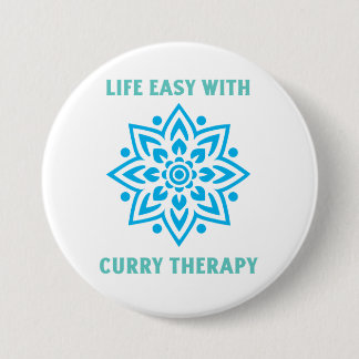 Badge Rond 7,6 Cm La vie est facile avec la thérapie du curry Amateu