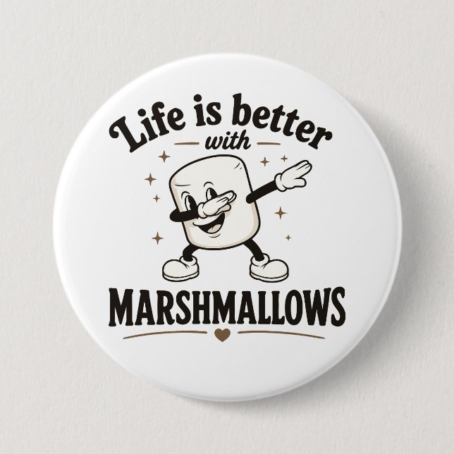 Badge Rond 7,6 Cm La vie est meilleure avec des marshmallows (Devant)
