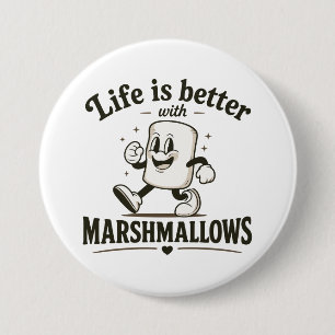 Badge Rond 7,6 Cm La vie est meilleure avec des marshmallows