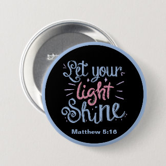 Badge Rond 7,6 Cm Laisser Votre Lumière Briller-Matthieu 5 16