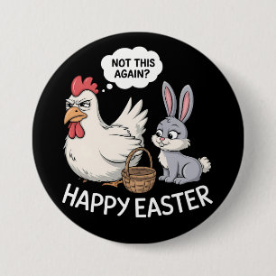 Badge Rond 7,6 Cm Lapin de Pâques Joyeux Poulet Lapin Pas Encore Ça