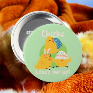 Badge Rond 7,6 Cm Le bouton de Pâques qui fait craquer Chick !
