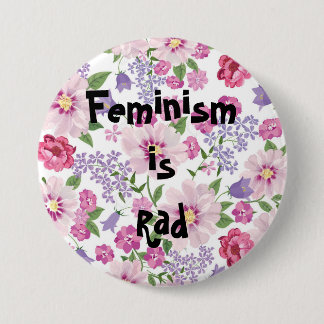 Badge Rond 7,6 Cm Le féminisme est bouton de rad