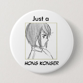 Badge Rond 7,6 Cm le HK esquissent, juste a, Hong Konger