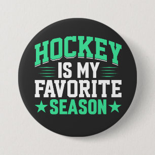 Badge Rond 7,6 Cm Le hockey est ma saison préférée