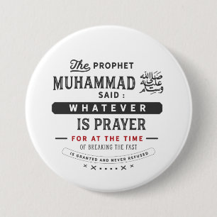 Badge Rond 7,6 Cm le prophète Muhammad a dit : pour celui que soit