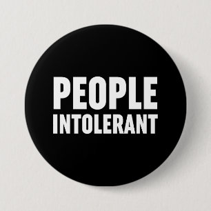 Badge Rond 7,6 Cm Les gens intolérants