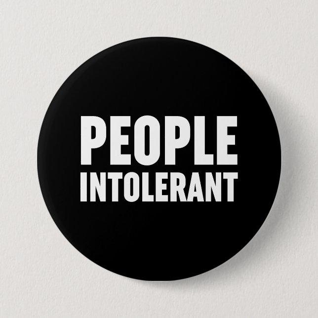Badge Rond 7,6 Cm Les gens intolérants (Devant)