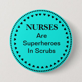 Badge Rond 7,6 Cm Les infirmières sont des super-héros