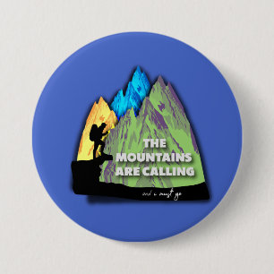 Badge Rond 7,6 Cm Les montagnes m'appellent et je dois y aller