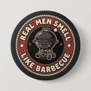 Badge Rond 7,6 Cm Les vrais hommes sentent la BBQ et la fumée Maît