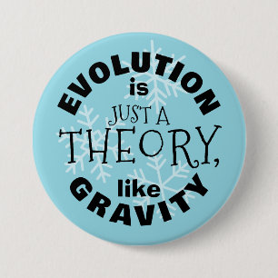 Badge Rond 7,6 Cm L'évolution n'est qu'une théorie comme le bouton d